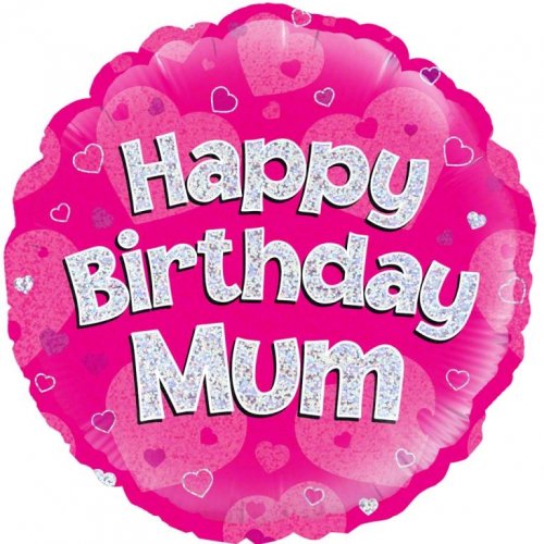 Happy Birthday Mum Pink Holographic Round Foil Balloon UNINFLATED